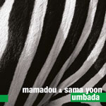Mamadou & Sama Yoon 'UMBADA'