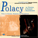 Muzyka Źródeł vol. 16 'POLACY NA UKRAINIE, W RUMUNII I KAZACHSTANIE'