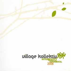 Village Kollektiv - MOTION ROOTZ EXPERIMENTAL 2006