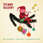 Warszawska Orkiestra Sentymentalna - ŚPIEWNIK KOLĘDOWY