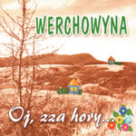 Werchowyna - OJ, ZZA HORY