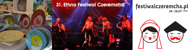 31. Ethno Festiwal Czeremcha 24-26 lipca 2026