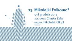 Festiwal MIKOŁAJKI FOLKOWE 2013 (5-8 grudnia, Lublin)