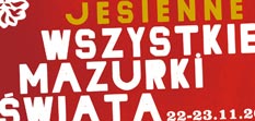 Jesienna edycja Festiwalu Wszystkie Mazurki Świata 2019 (22-23 listopada)