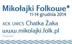 XXIV Międzynarodowy Festiwal Muzyki Ludowej MIKOŁAJKI FOLKOWE (11-14 grudnia, Lublin)