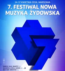 7. Festiwal Nowa Muzyka ydowska (14-17 kwietnia, Warszawa)