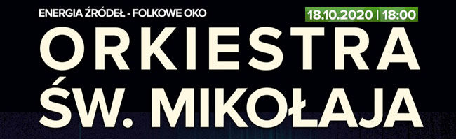 Folkowe OKO - Orkiestra św. Mikołaja (18 października, Ośrodek Kultury Ochoty, Warszawa)