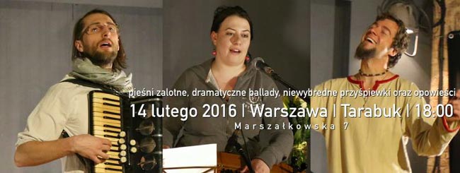 Pieśni miłości - tradycyjna muzyki Europy Środkowo-Wschodniej w Tarabuku (14 lutego, Warszawa)