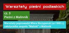 WARSZTATY PIEŚNI PODLASKICH - cz. III, Pieśni z Malinnik (9 i 12-14 września, Malinniki)