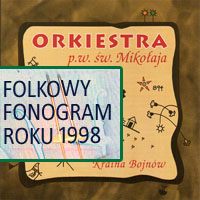 Orkiestra św. Mikołaja, KRAINA BOJNÓW, Folkowy Fonogram Roku 1998
