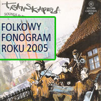 Transkapela, SOUNDS & SHADOWS, Folkowy Fonogram Roku 2005